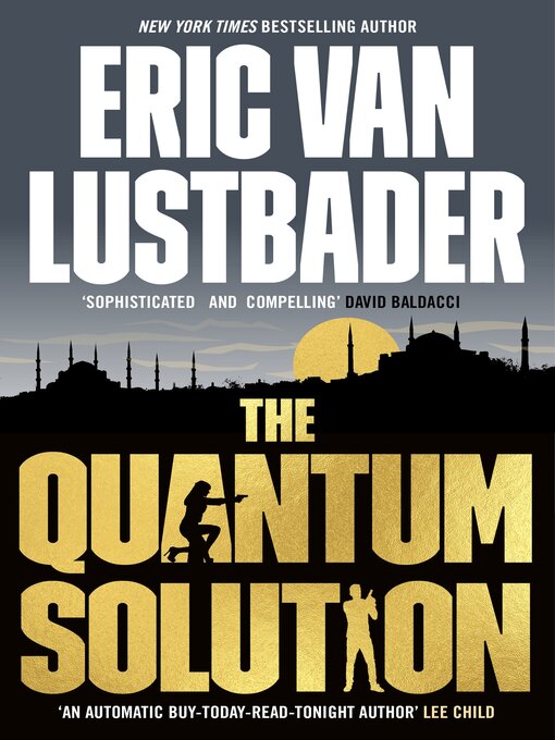 Title details for The Quantum Solution by Eric Van Lustbader - Available